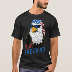 Play Free Bird Eagle Mullet 4th Of July USA Americ T-Shirt