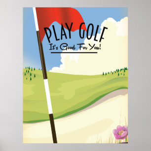 Play Golf! Its good for you! Poster