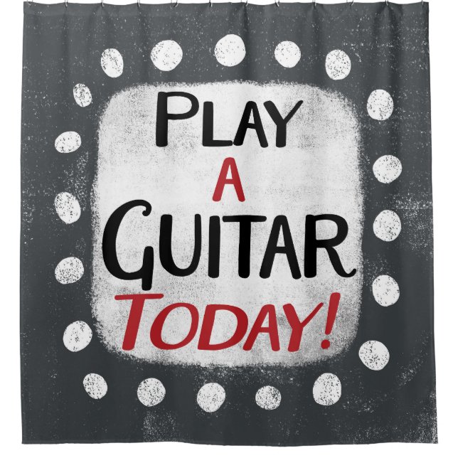 Play Guitar Today Shower Curtain (Front)