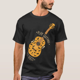 Play Guitars Pet Dogs I Dog And Music Lovers I T-Shirt