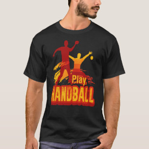 Play Handball T-Shirt