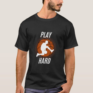 Play Hard Basketball T-Shirt