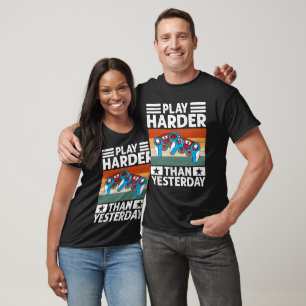 Play Harder Than Yesterday Retro Gamer Controller T-Shirt