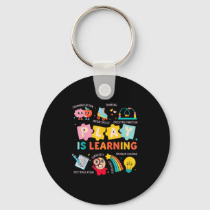 Play Is Learning Kindergarten Teacher Life School Key Ring