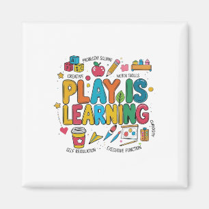 Play Is Learning Teacher Era Cute Ck To School Tea Magnet