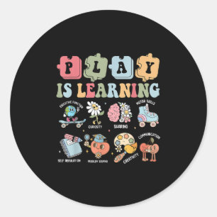 Play Is Learning Teacher First Day Of School Back  Classic Round Sticker