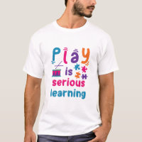 Play Is Serious Learning Daycare Preschool Teacher