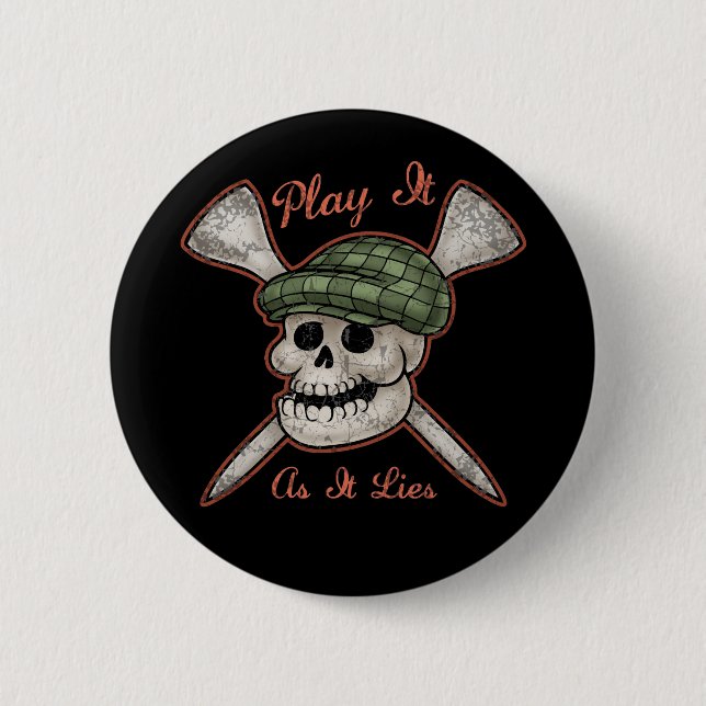 Play It As It Lies 6 Cm Round Badge (Front)