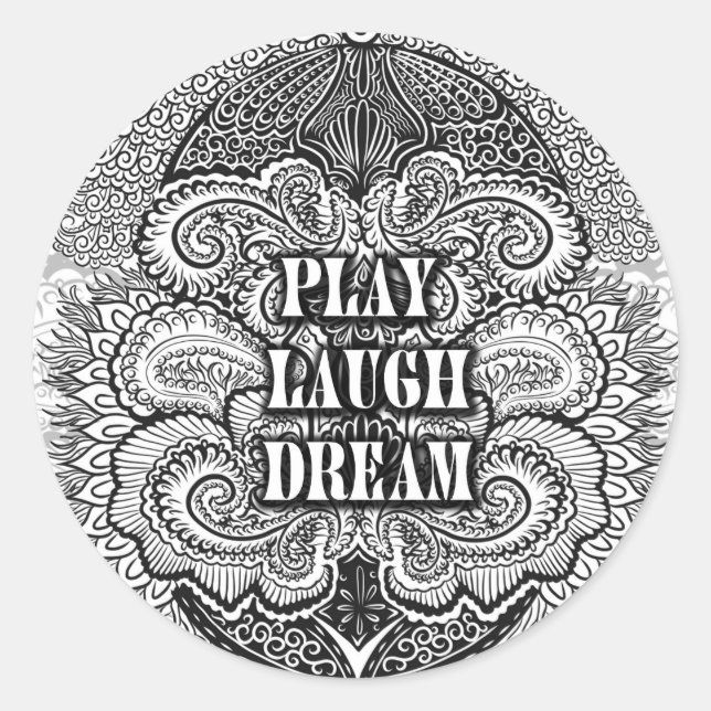 Play laugh dream - Positive Quote´s Classic Round Sticker (Front)