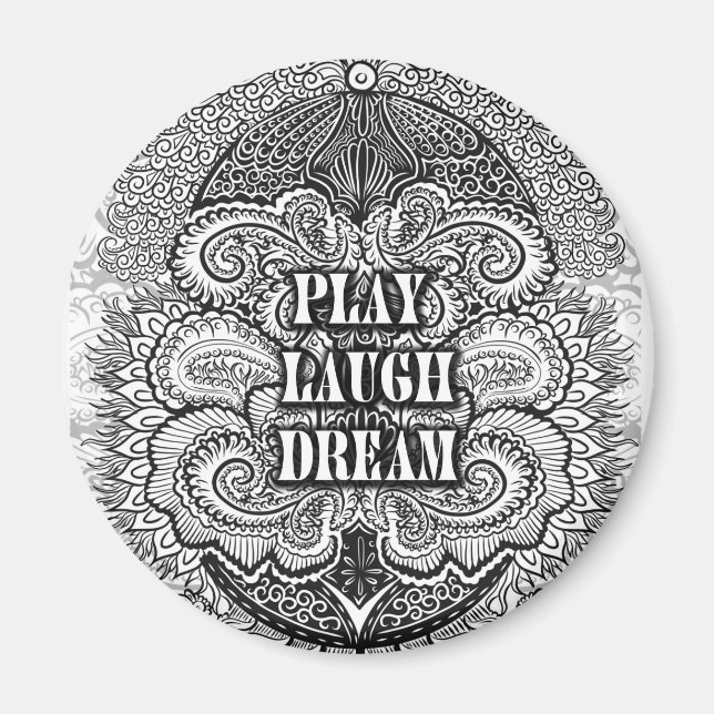 Play laugh dream - Positive Quote´s Magnet (Front)