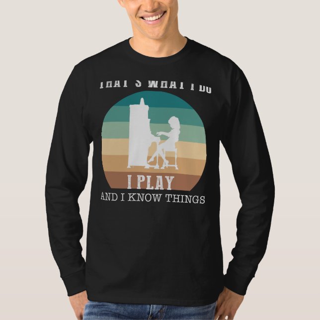 Play, Laugh, Harmonise: Thats What I Do, I Piano a T-Shirt (Front)