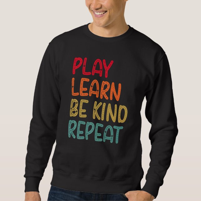 Play Learn Be Kind Repeat Anti Bullying Day 2022 U Sweatshirt (Front)