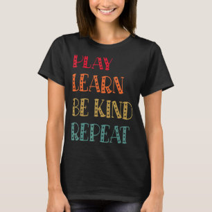 Play Learn Be Kind Repeat Anti Bullying Day 2022 U T-Shirt