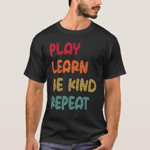 Play Learn Be Kind Repeat Anti Bullying Day 2022 U T-Shirt