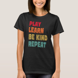 Play Learn Be Kind Repeat Autism Awareness Unity D T-Shirt
