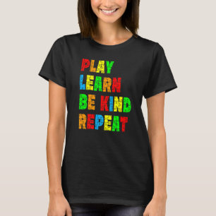 Play Learn Be Kind Repeat Autism Awareness Unity D T-Shirt