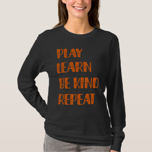 Play Learn Be Kind Repeat Kindness Day 2022 Unity  T-Shirt