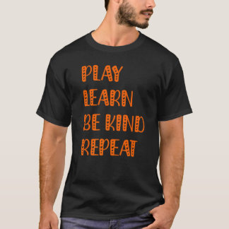 Play Learn Be Kind Repeat Kindness Day 2022 Unity  T-Shirt