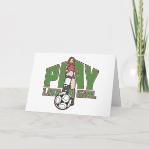 Play Like a Girl Soccer Card
