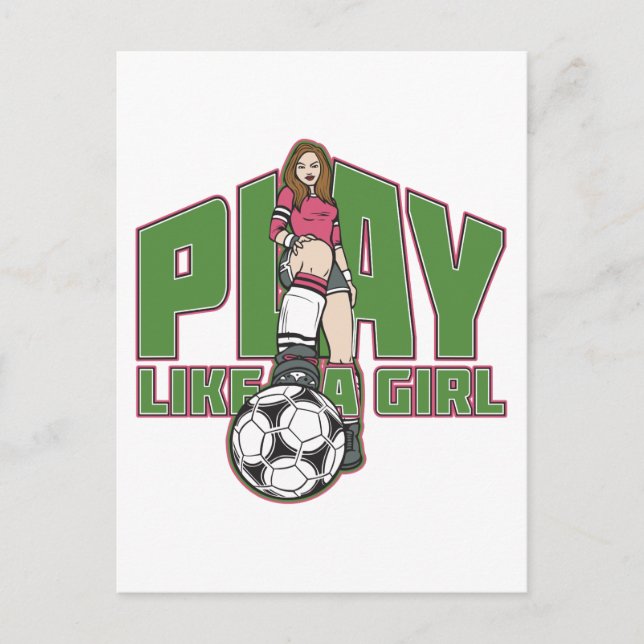 Play Like a Girl Soccer Postcard (Front)