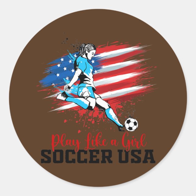 Play Like A Girl USA Soccer Team American Flag  Classic Round Sticker (Front)