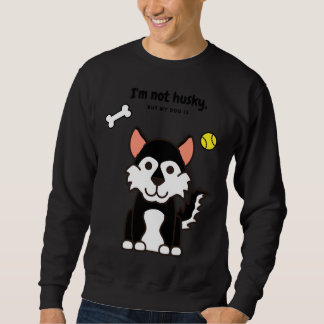 Play On Words Husky Dog Sweatshirt