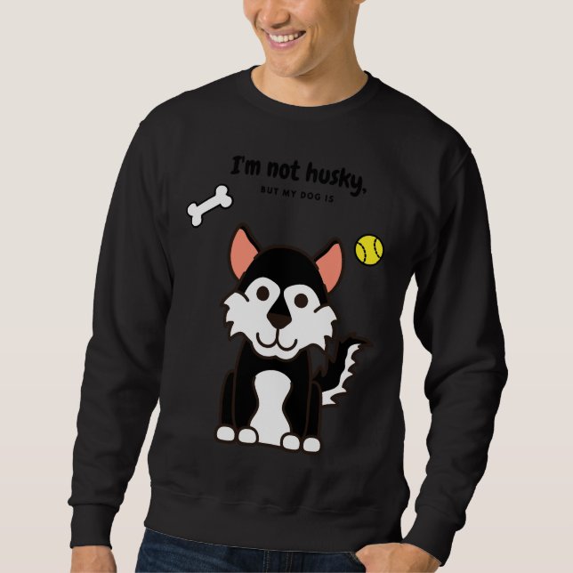 Play On Words Husky Dog Sweatshirt (Front)