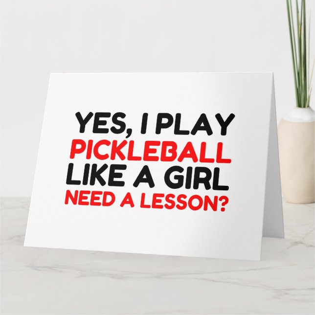 PLAY PICKLEBALL LIKE A GIRL NEED A LESSON THANK YOU CARD (Front)