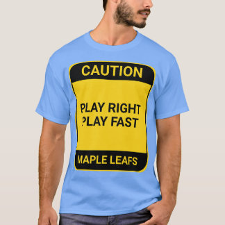 PLAY RIGHT PLAY FAST T-Shirt