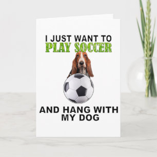 Play Soccer Hang W Dog Bett Hound Men Women Card