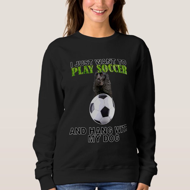 Play Soccer Hang W Dog English Cocker Spaniel Sweatshirt (Front)