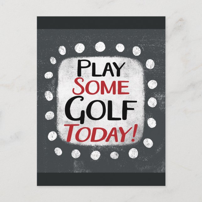 Play Some Golf Today Postcard (Front)