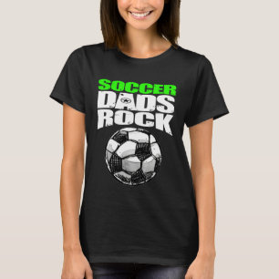 Play Strong SOCCER DADS ROCK T-Shirt