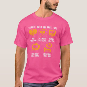 Play Table Tennis Funny Sport Table Tennis Player T-Shirt