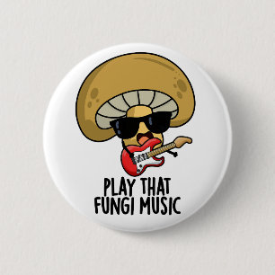 Play That Fungi Music Funny Mushroom Pun  6 Cm Round Badge