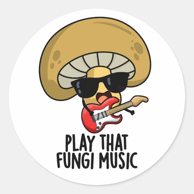 Play That Fungi Music Funny Mushroom Pun  Classic Round Sticker (Front)