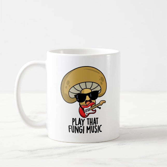 Play That Fungi Music Funny Mushroom Pun  Coffee Mug (Left)