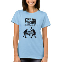 Play the Person Not the Ball Premium
