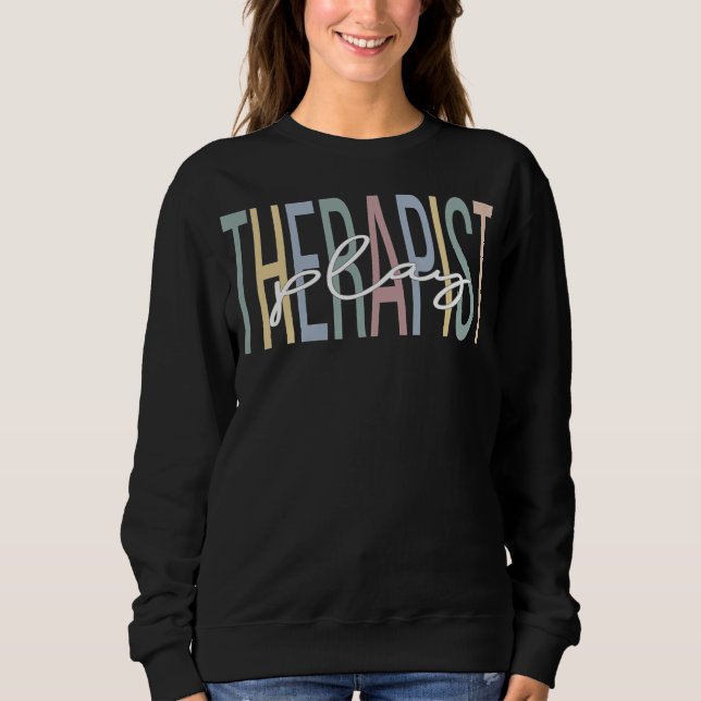 Play Therapist Boho Play Therapy  Sweatshirt (Front)