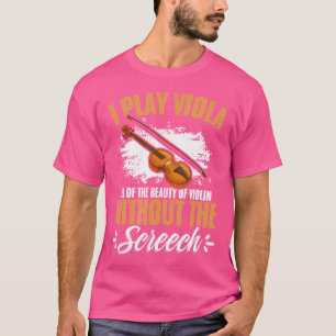 Play Viola Violinist Player Music Orchestra Viola T-Shirt