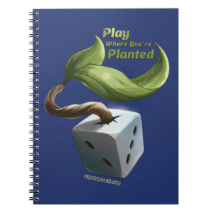 Play Where You're Planted Notebook