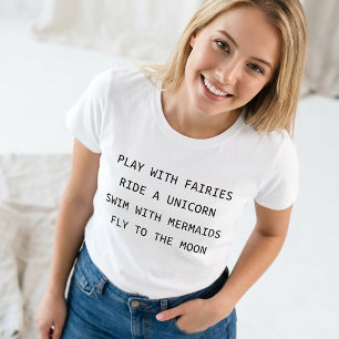 Play With Fairies Ride A Unicorn Swim With Mermaid T-Shirt