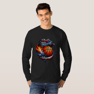 Play With Heart Basketball Motivational Art Long S T-Shirt