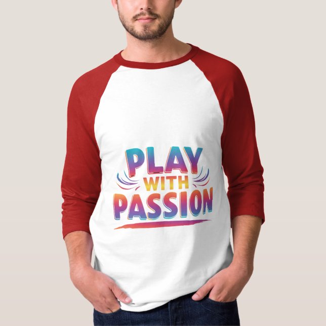 Play with Passion T-Shirt (Front)