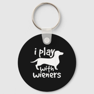 Play With Wieners Funny Dachshunds Weiners Dog Pe Key Ring