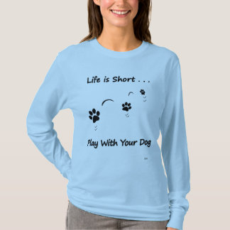 Play With Your Dog T-Shirt