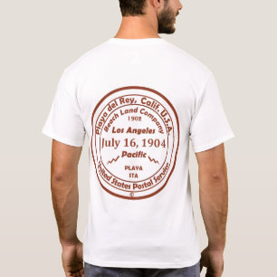Playa del Rey is Born July 1902 T-Shirt
