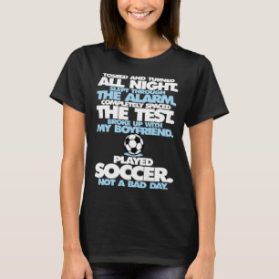 Played Soccer Not A D Day Girls Funny T-Shirt