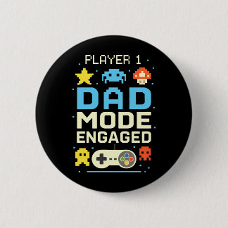 Player 1 Dad Mode Engaged 6 Cm Round Badge