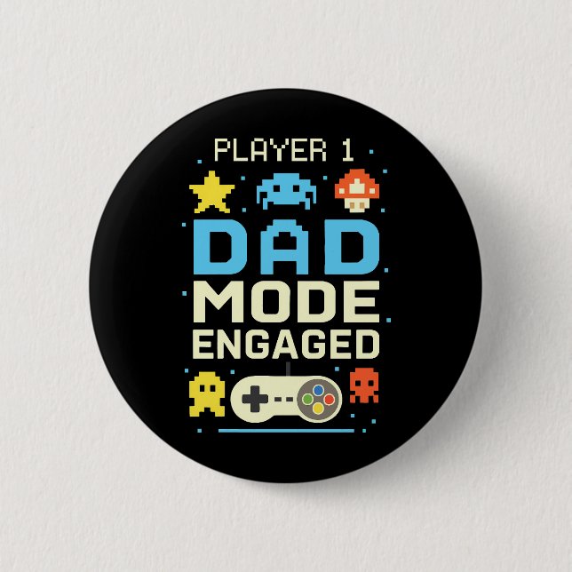 Player 1 Dad Mode Engaged  6 Cm Round Badge (Front)
